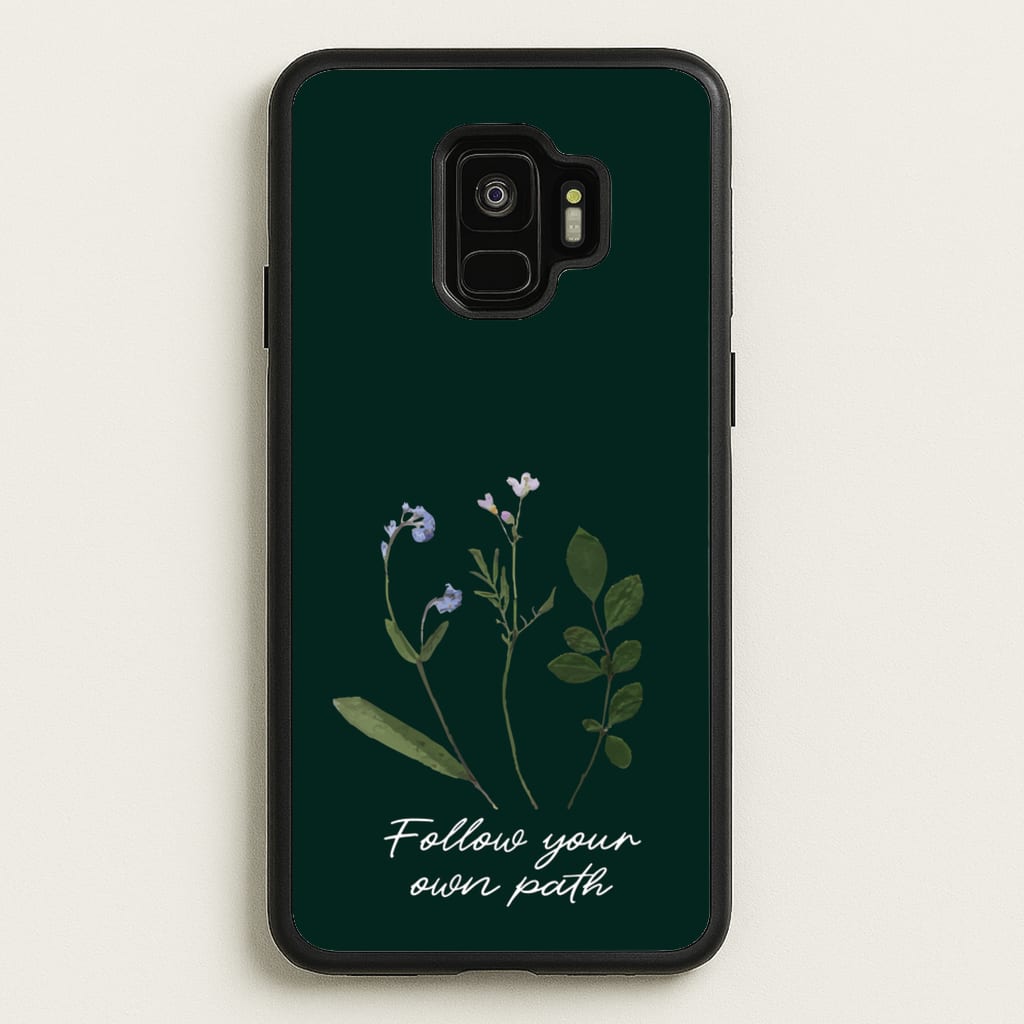 Follow Your Own Path Dark Green - Floral Phone Case for Galaxy S9