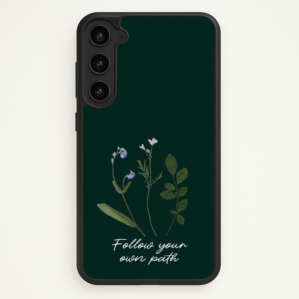 Follow Your Own Path Dark Green - Floral Phone Case for Galaxy S23 Plus