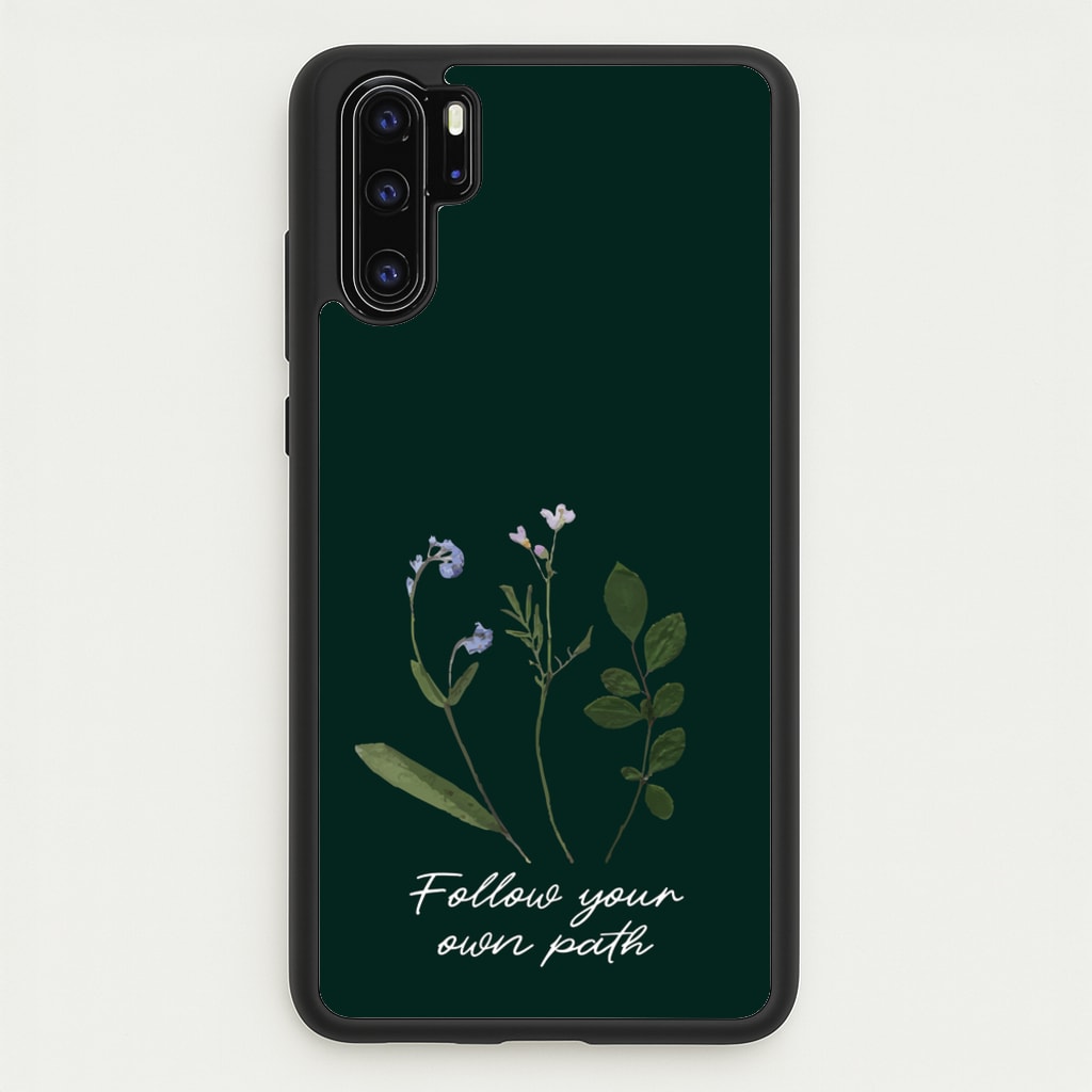 Follow Your Own Path Dark Green - Floral Phone Case for Huawei P30 Pro