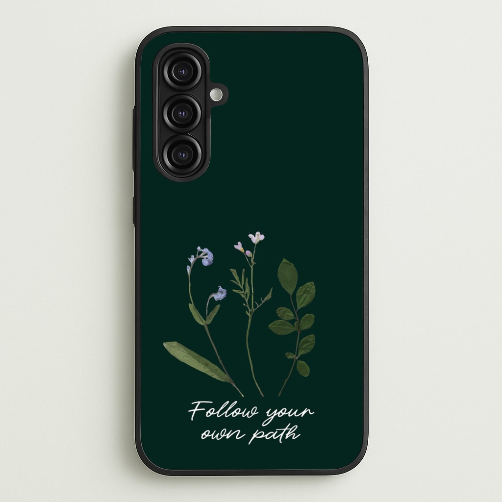 Follow Your Own Path Dark Green - Floral Phone Case for Galaxy A16