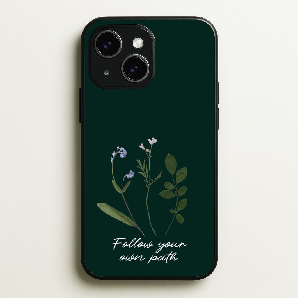 Follow Your Own Path Dark Green - Floral Phone Case for iPhone 15 Plus