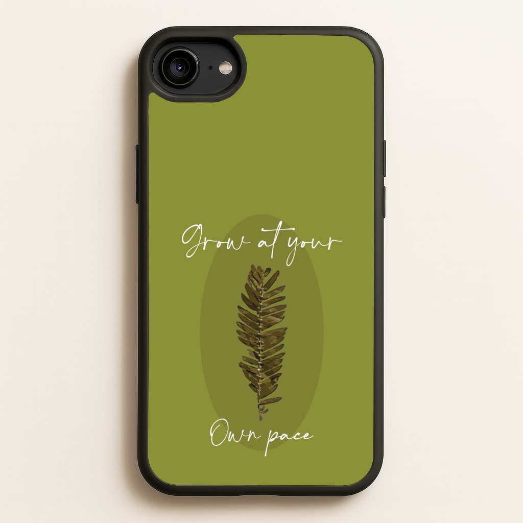 Grow At Your Own Pace Fern - Floral Phone Case for iPhone 6 / 7 / 8 / SE