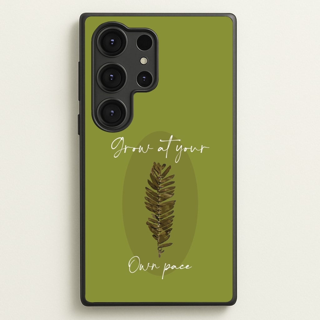 Grow At Your Own Pace Fern - Floral Phone Case for Galaxy S25 Ultra