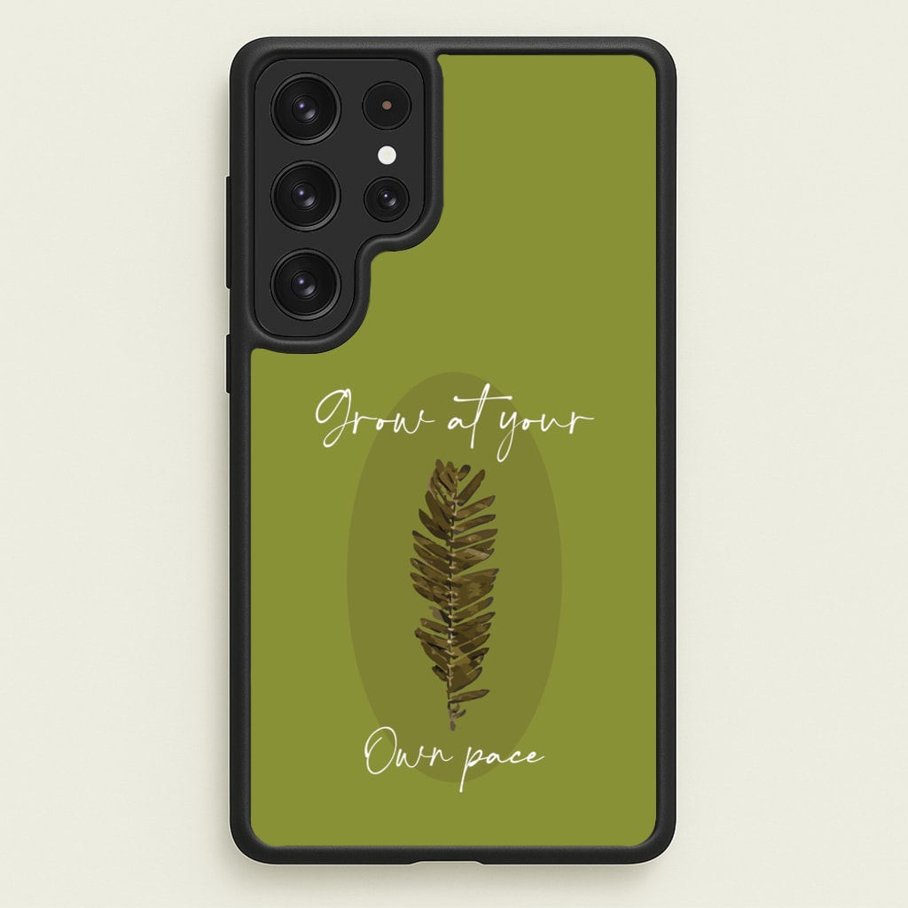 Grow At Your Own Pace Fern - Floral Phone Case for Galaxy S23 Ultra