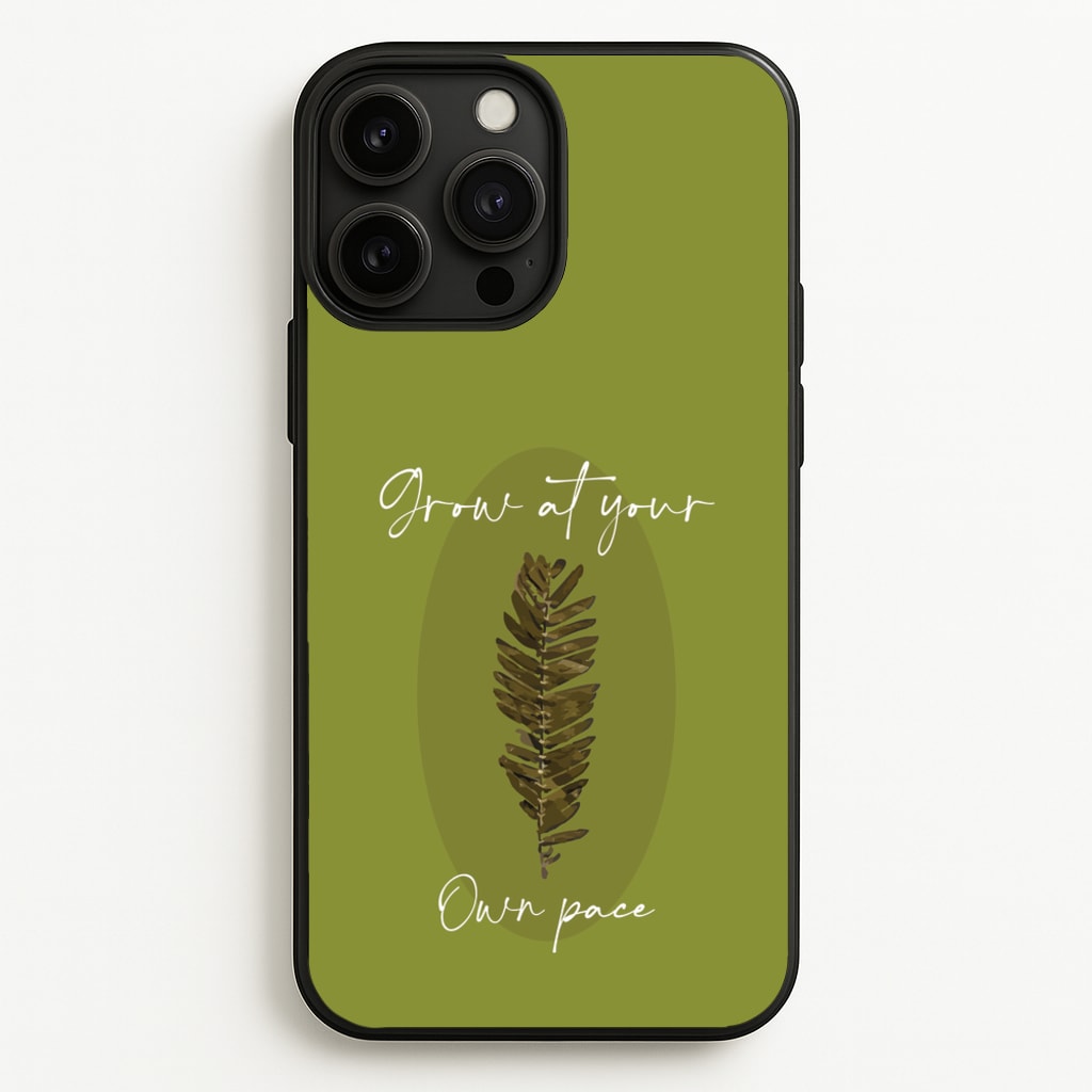 Grow At Your Own Pace Fern - Floral Phone Case for iPhone 13 Pro Max