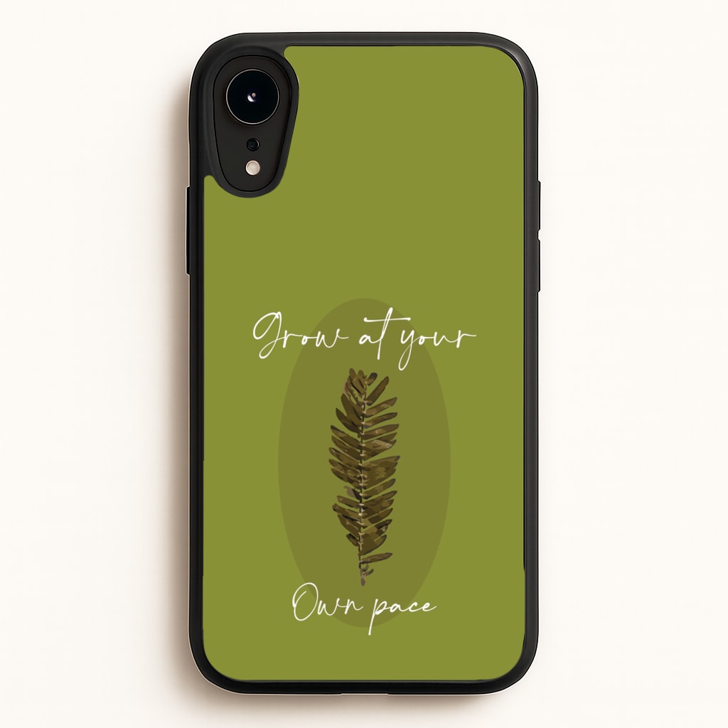 Grow At Your Own Pace Fern - Floral Phone Case for iPhone XR