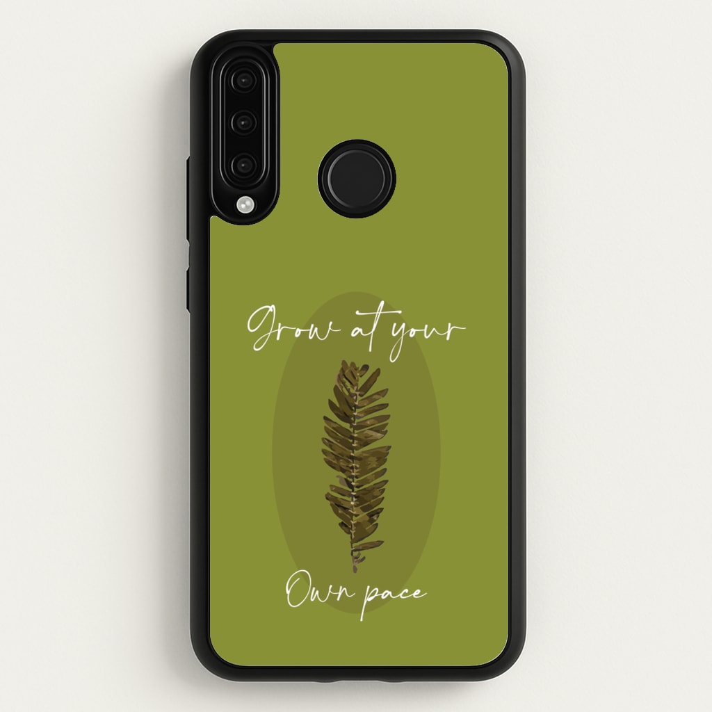Grow At Your Own Pace Fern - Floral Phone Case for Huawei P30 Lite