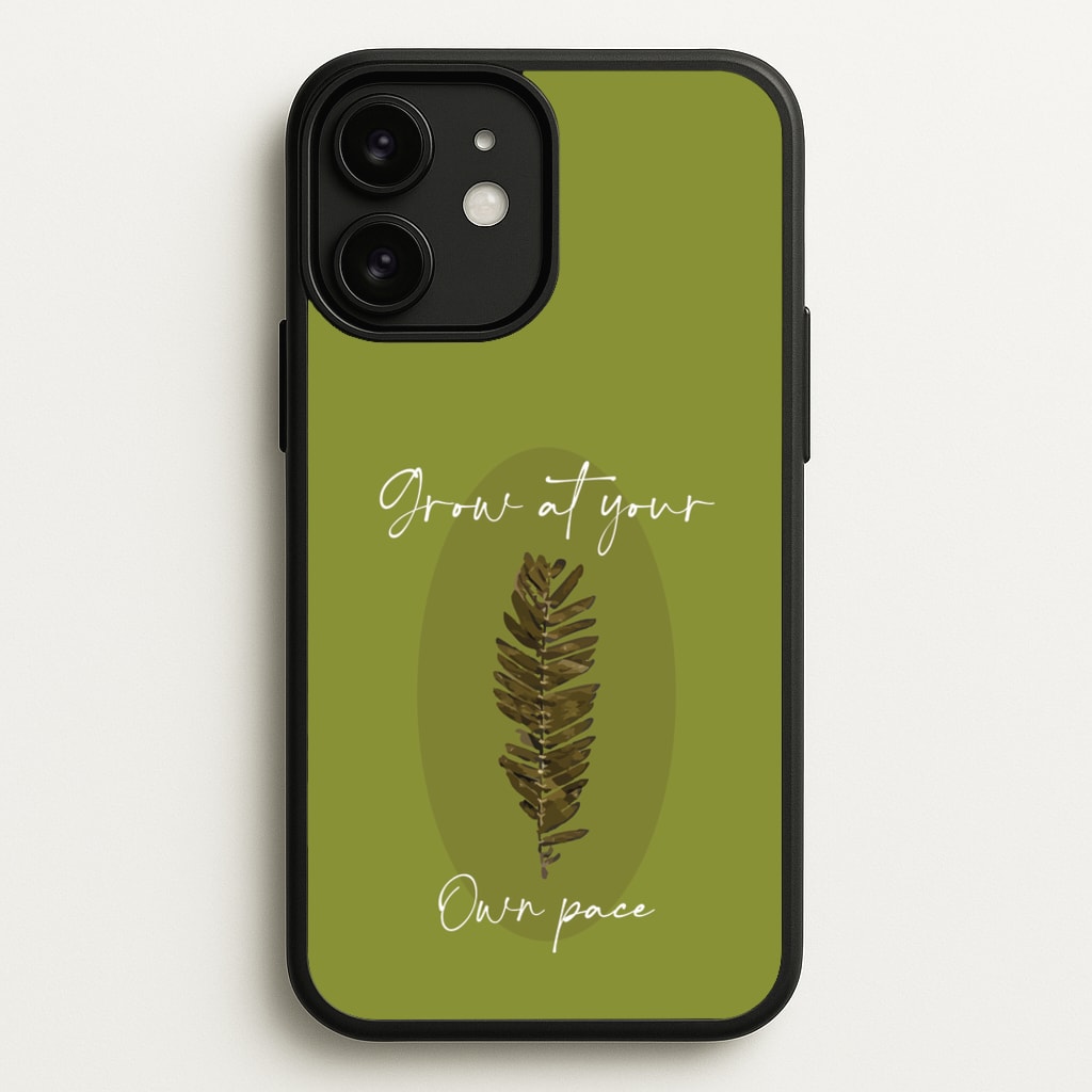 Grow At Your Own Pace Fern - Floral Phone Case for iPhone 11