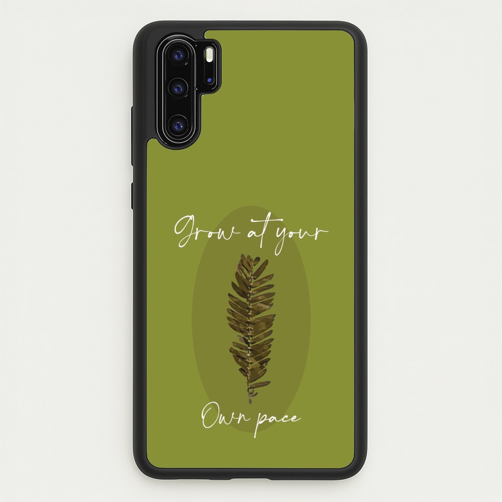 Grow At Your Own Pace Fern - Floral Phone Case for Huawei P30 Pro