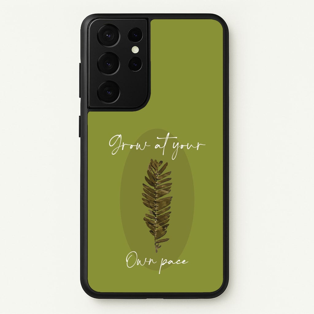 Grow At Your Own Pace Fern - Floral Phone Case for Galaxy S21 Ultra