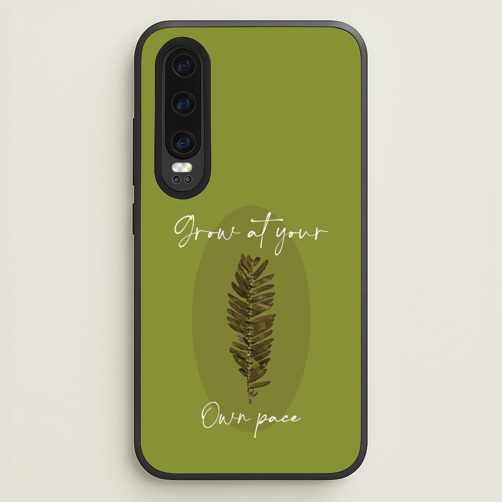 Grow At Your Own Pace Fern - Floral Phone Case for Huawei P30