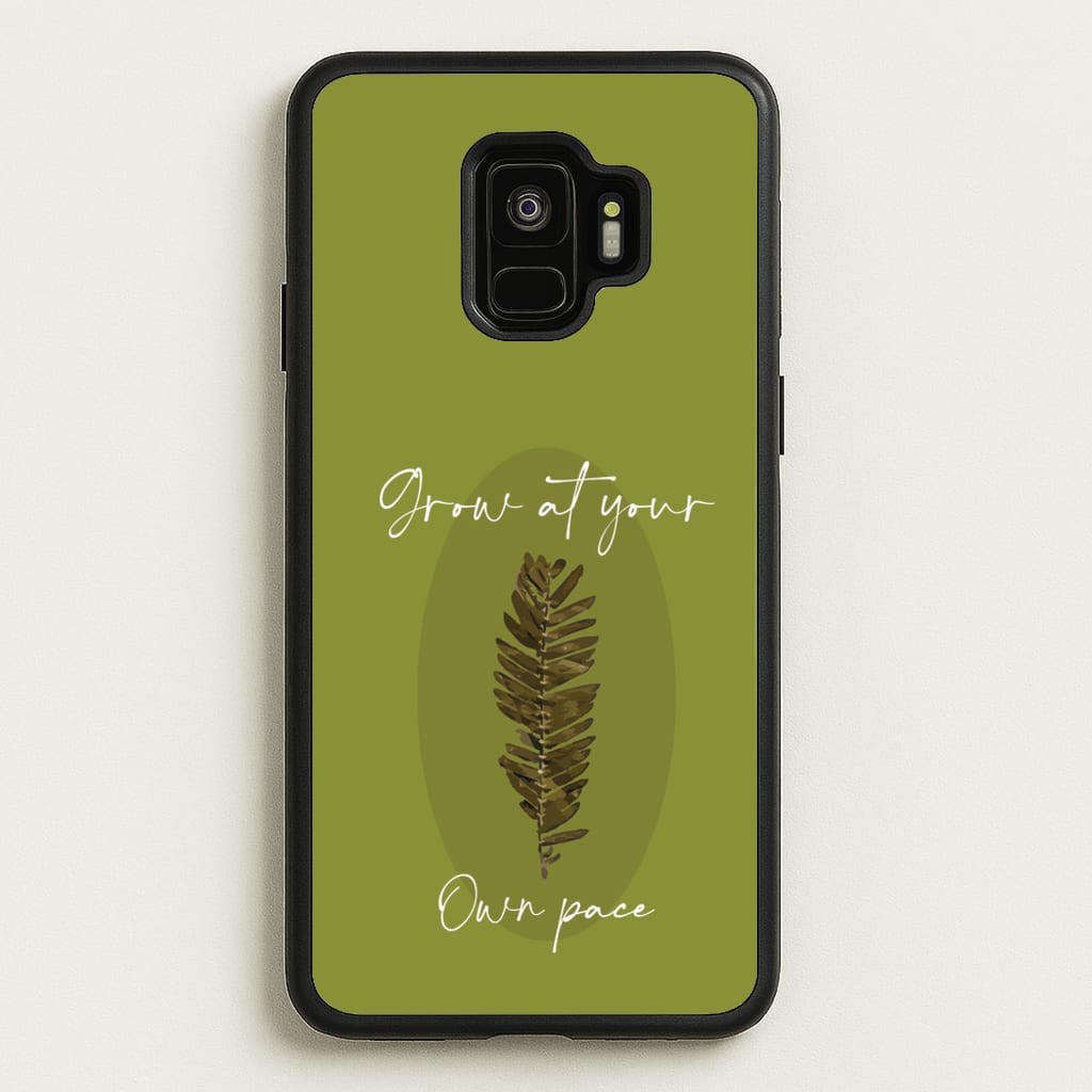 Grow At Your Own Pace Fern - Floral Phone Case for Galaxy S9
