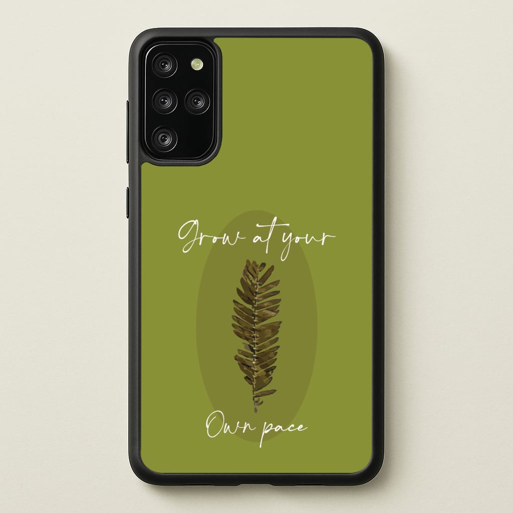 Grow At Your Own Pace Fern - Floral Phone Case for Galaxy S20 Plus