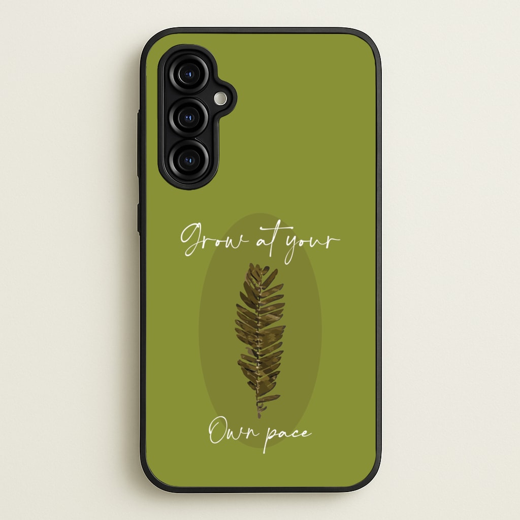 Grow At Your Own Pace Fern - Floral Phone Case for Galaxy A54