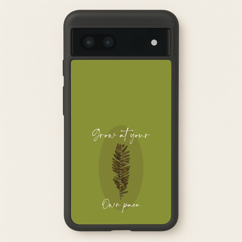 Grow At Your Own Pace Fern - Floral Phone Case for Google Pixel 7a