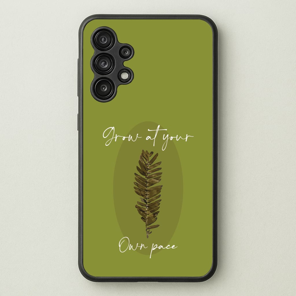 Grow At Your Own Pace Fern - Floral Phone Case for Galaxy A13