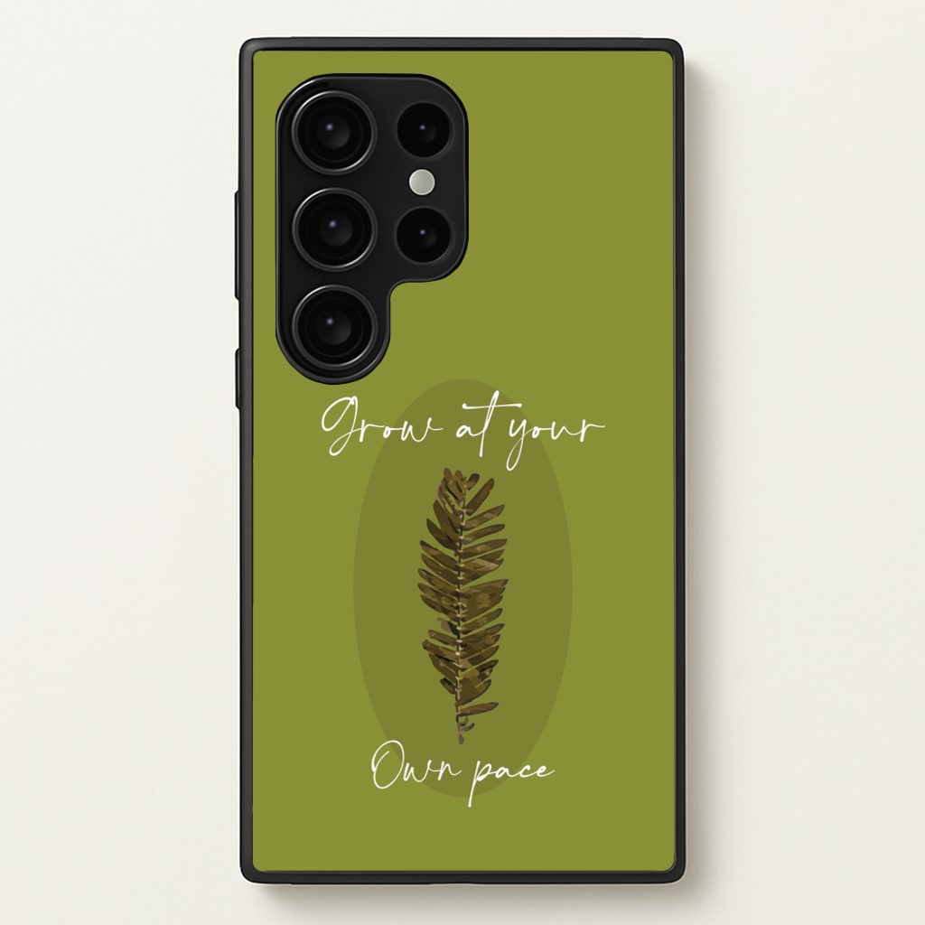 Grow At Your Own Pace Fern - Floral Phone Case for Galaxy S24 Ultra