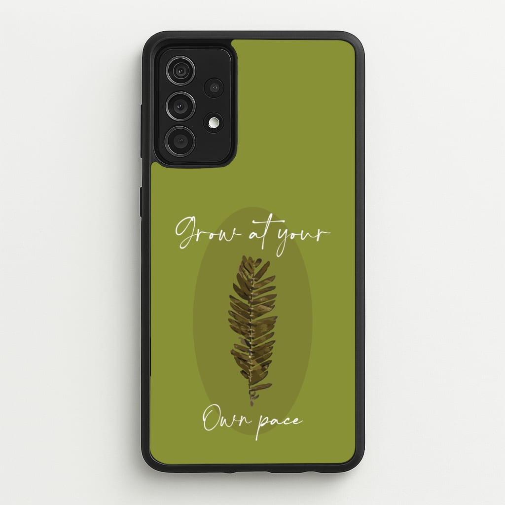 Grow At Your Own Pace Fern - Floral Phone Case for Galaxy A52 / A52s