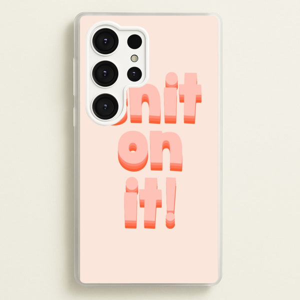 Shit On It - FND - Friday Night Dinner Phone Case for Galaxy S25 Ultra