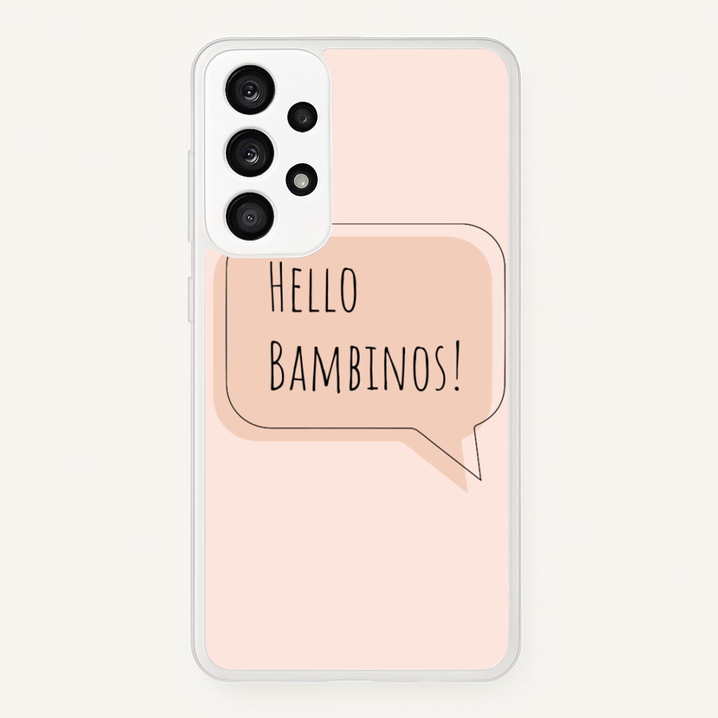 Hello Bambinos - FND - Friday Night Dinner Phone Case for Galaxy A53