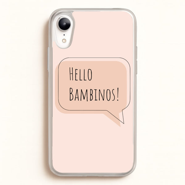 Hello Bambinos - FND - Friday Night Dinner Phone Case for iPhone XR