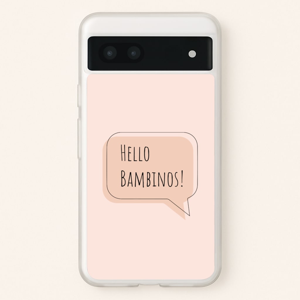 Hello Bambinos - FND - Friday Night Dinner Phone Case for Google Pixel 6a