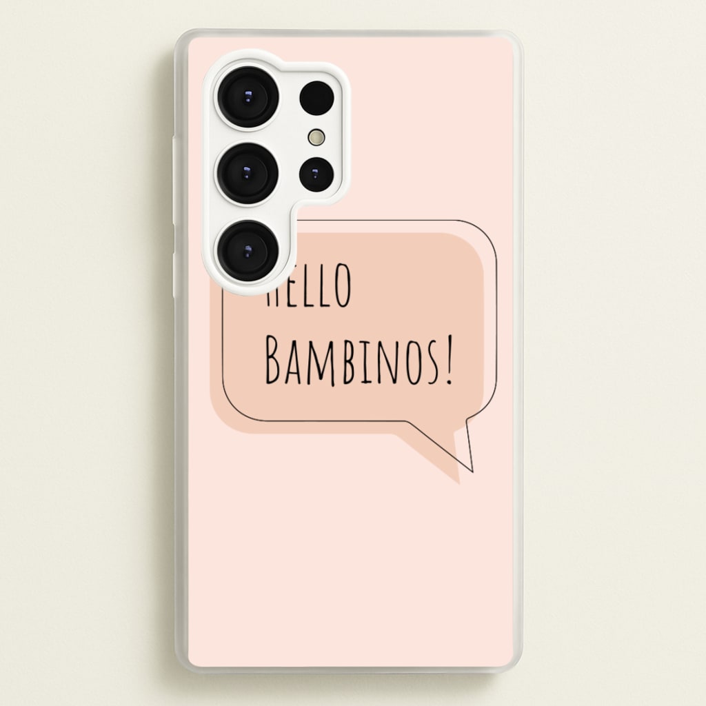 Hello Bambinos - FND - Friday Night Dinner Phone Case for Galaxy S25 Ultra