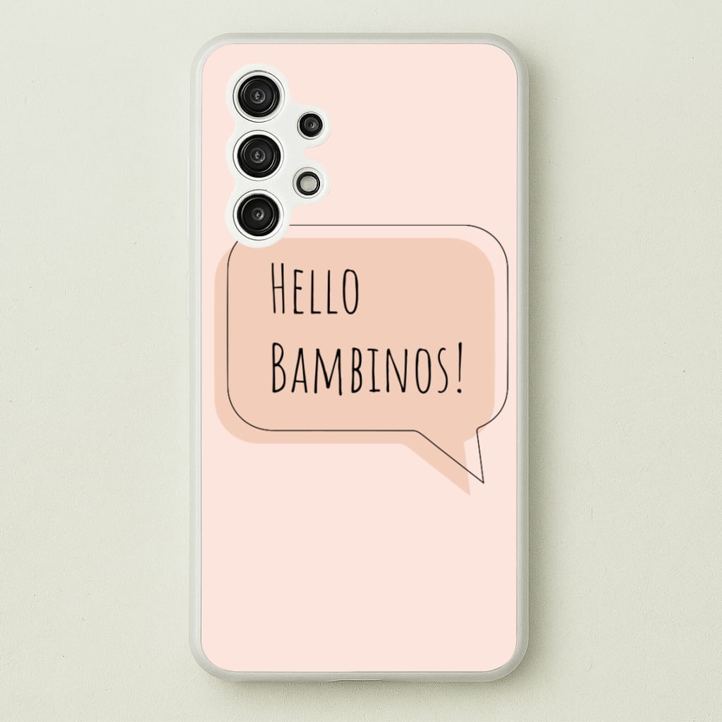 Hello Bambinos - FND - Friday Night Dinner Phone Case for Galaxy A13