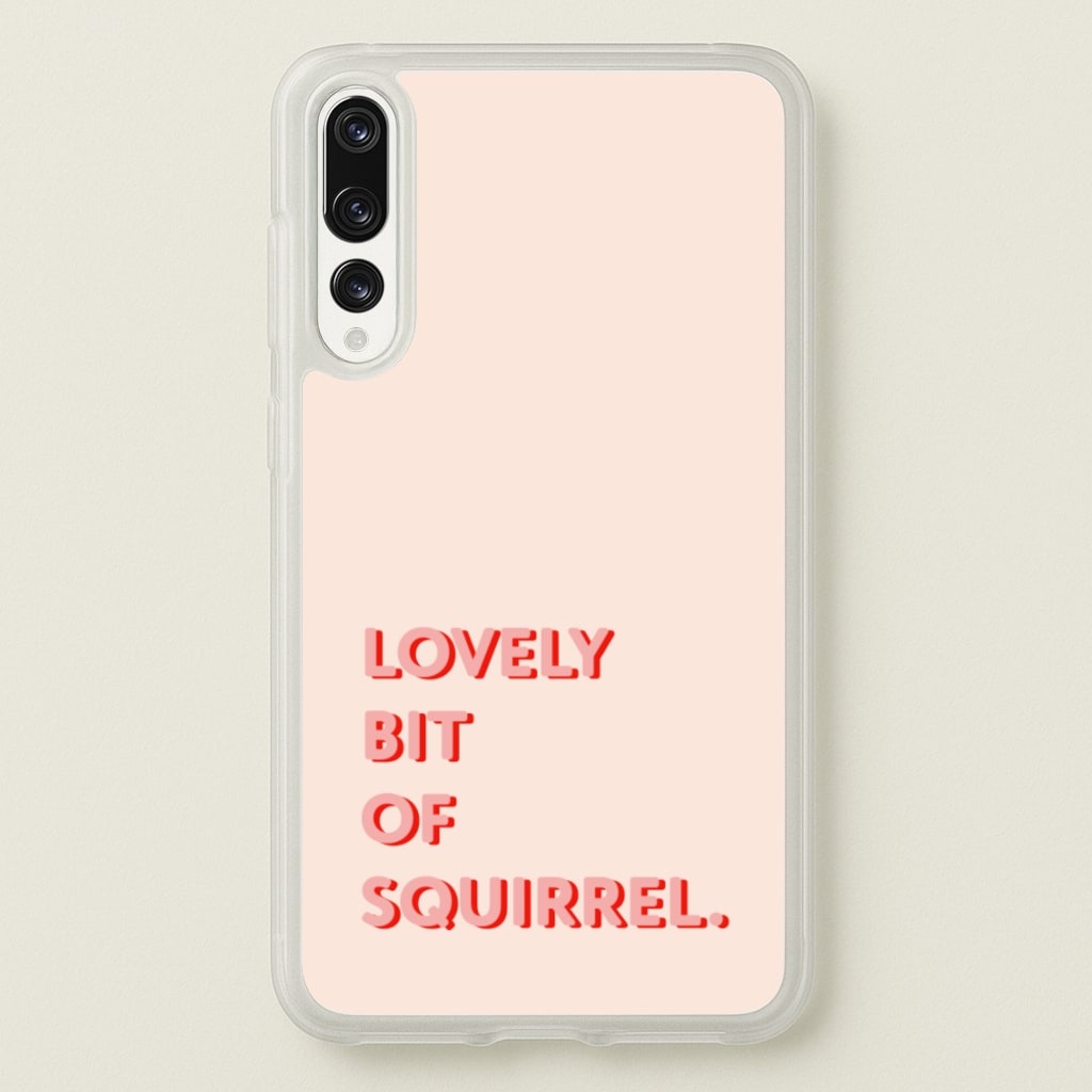 Lovely Bit Of Squirrel - FND - Friday Night Dinner Phone Case for Huawei P20 Pro