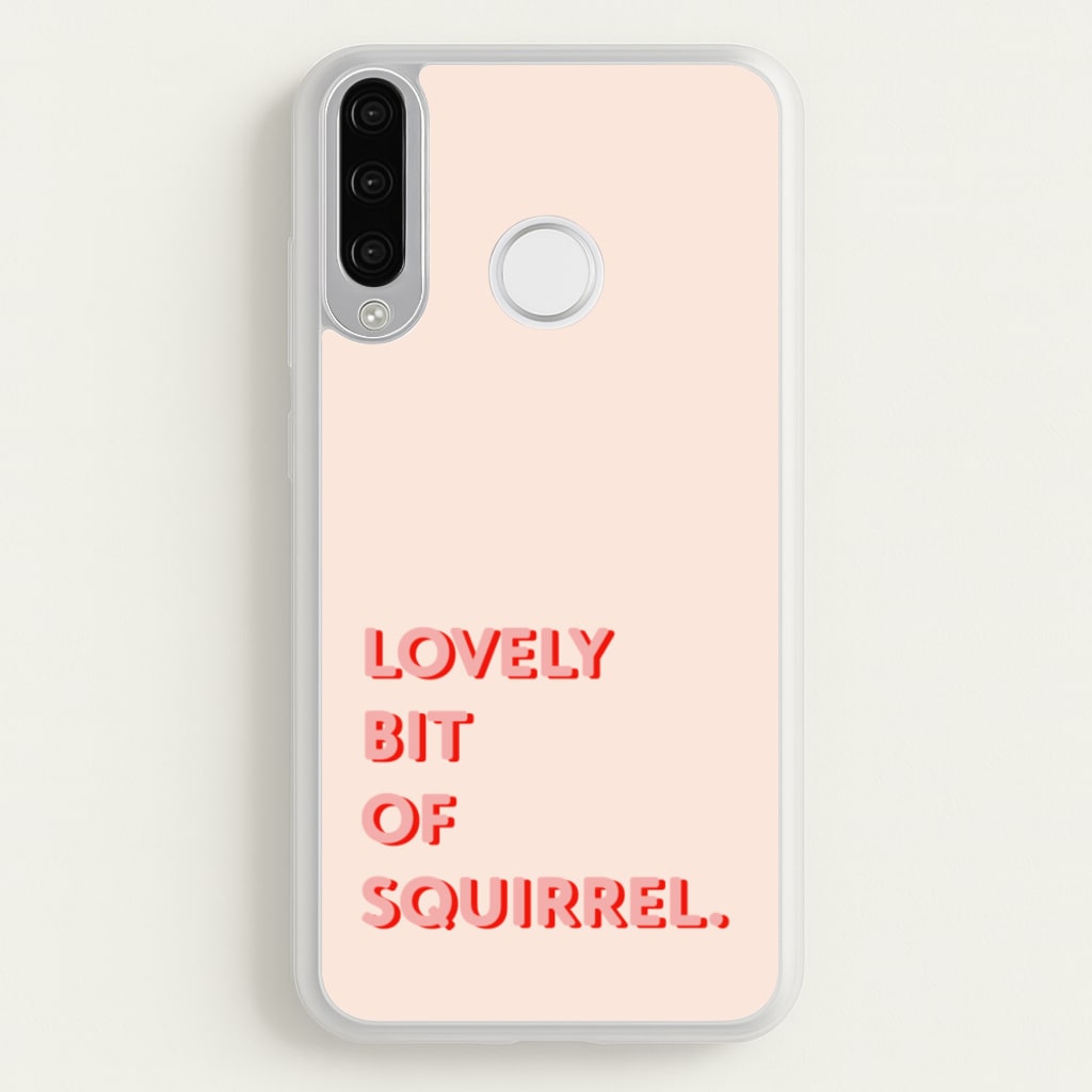 Lovely Bit Of Squirrel - FND - Friday Night Dinner Phone Case for Huawei P30 Lite