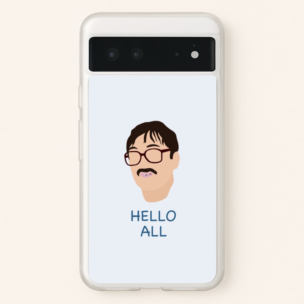 Hello All - FND - Friday Night Dinner Phone Case for Google Pixel 6