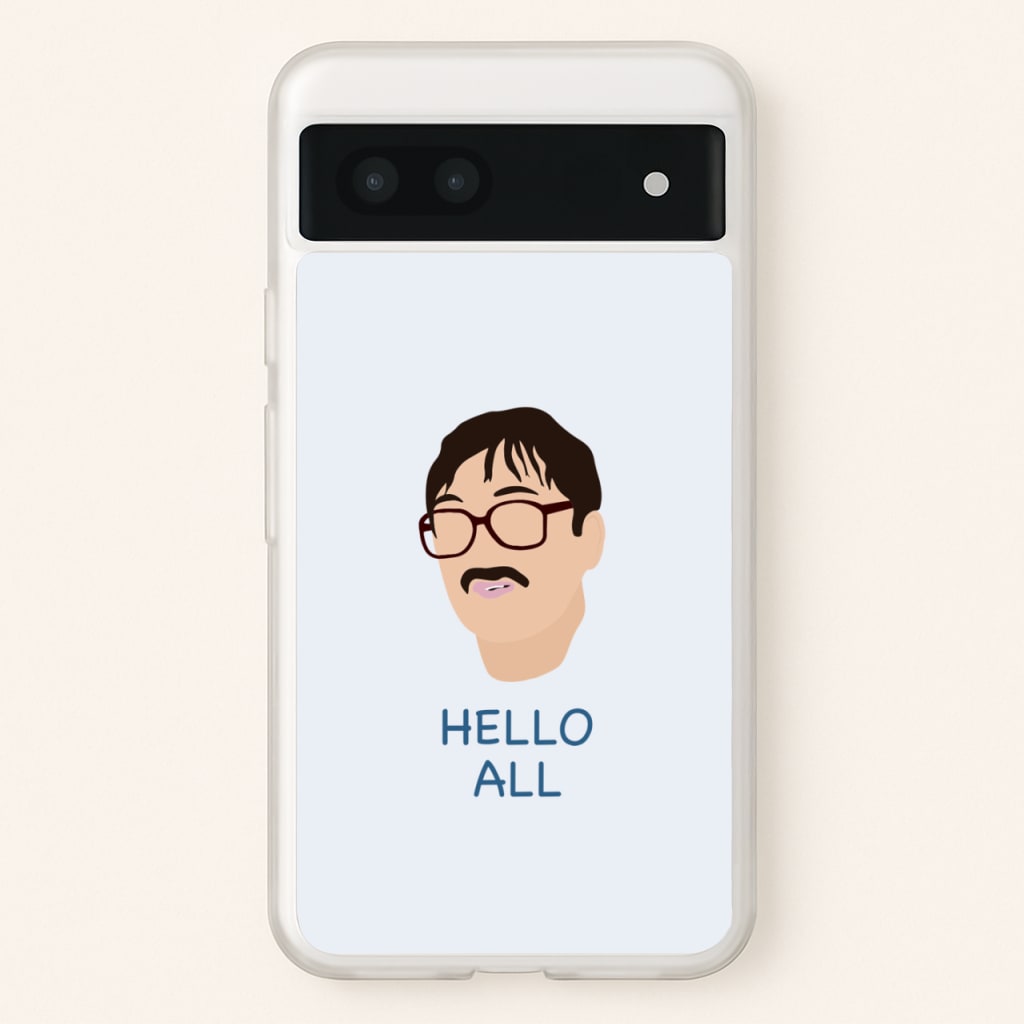 Hello All - FND - Friday Night Dinner Phone Case for Google Pixel 6a