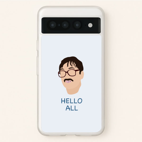 Hello All - FND - Friday Night Dinner Phone Case for Google Pixel 7 Pro