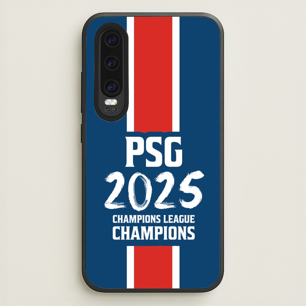 Champion League Winners 25 PSG - Football Phone Case for Huawei P30