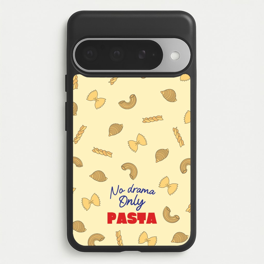 No Drama, Only Pasta Phone Case for Google Pixel 10 Pro XL