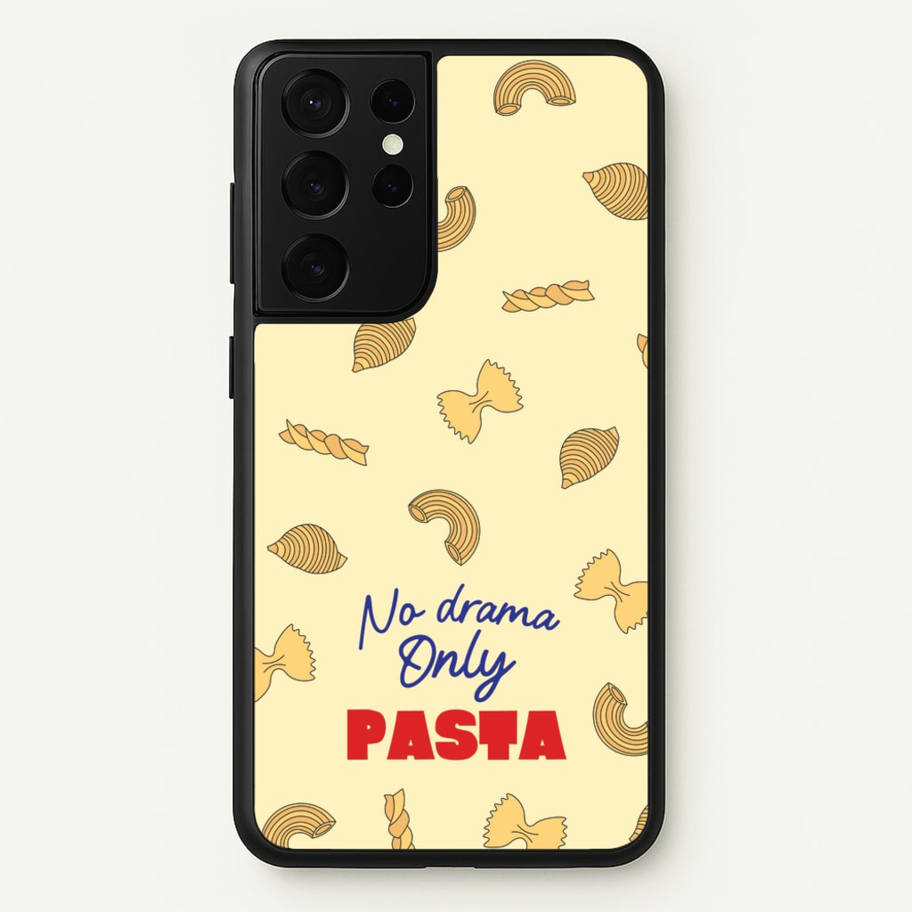 No Drama, Only Pasta - Food Patterns Phone Case for Galaxy S21 Ultra