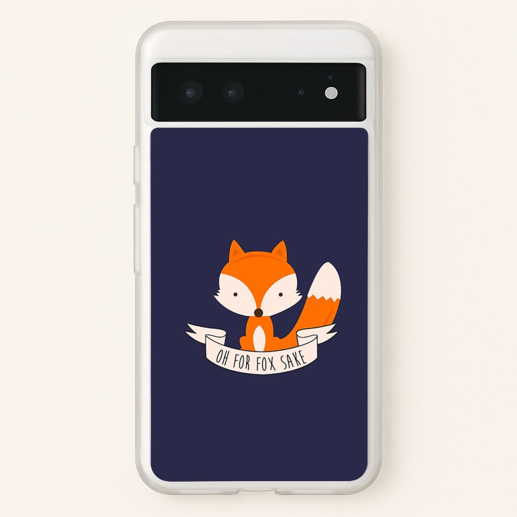 Oh For Fox Sake - Phone Case for Google Pixel 6