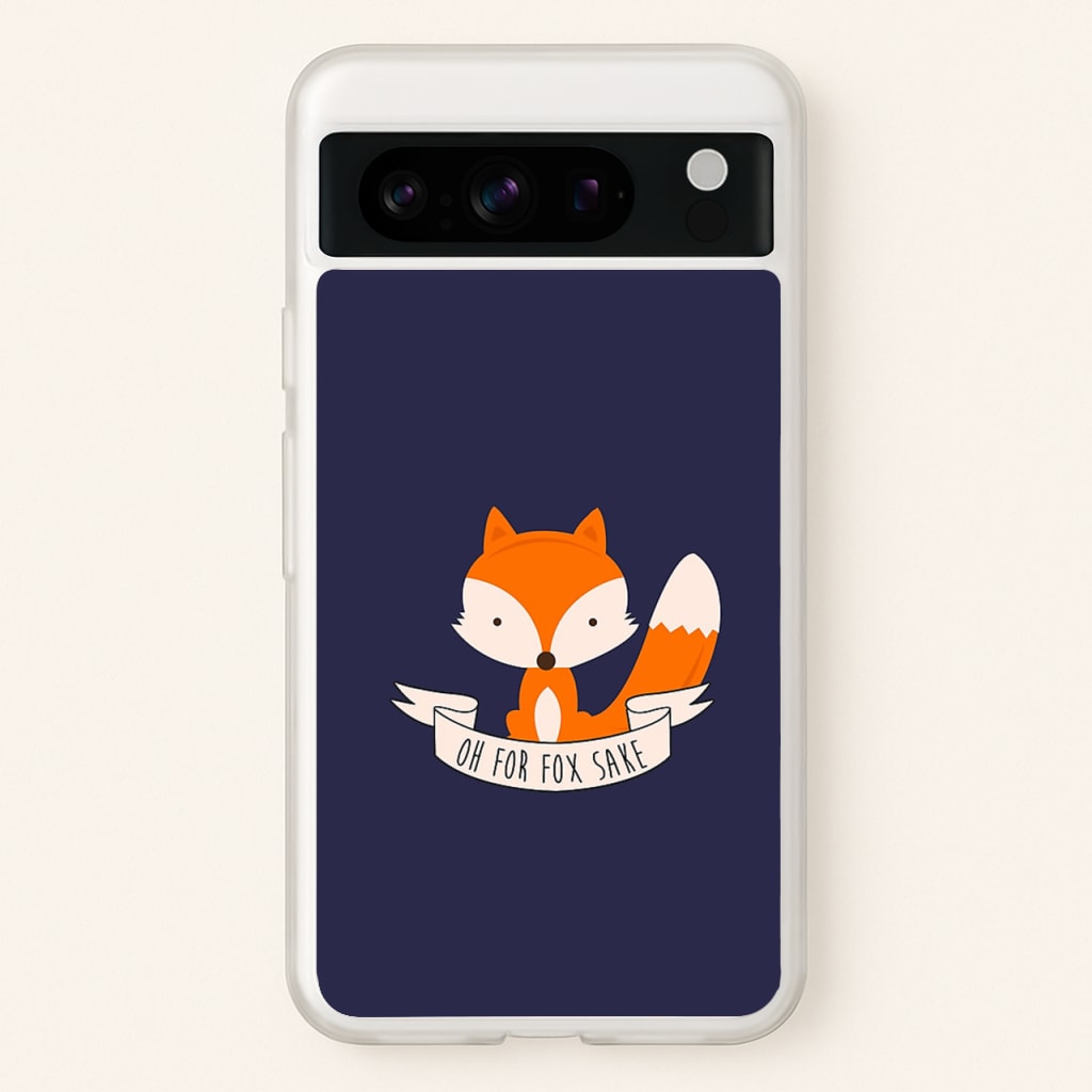 Oh For Fox Sake - Phone Case for Google Pixel 8 Pro
