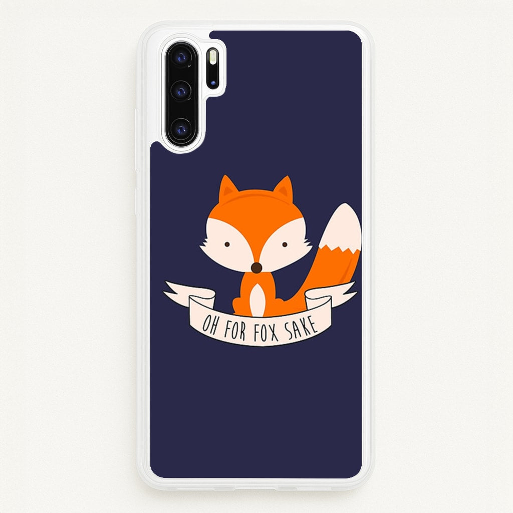 Oh For Fox Sake - Phone Case for Huawei P30 Pro