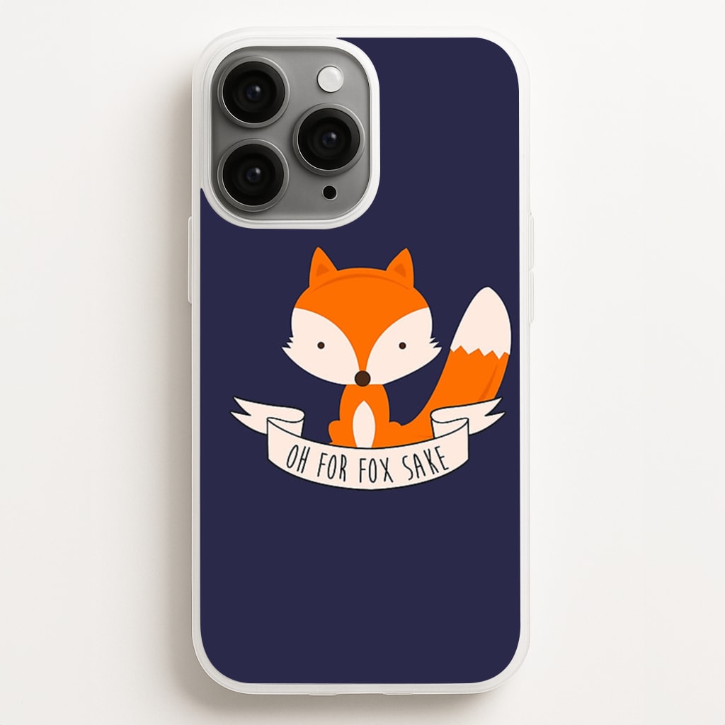 Oh For Fox Sake - Phone Case for iPhone 11 Pro