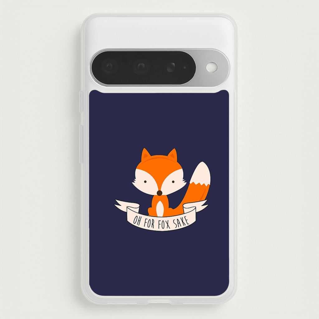Oh For Fox Sake Phone Case for Google Pixel 10 Pro XL