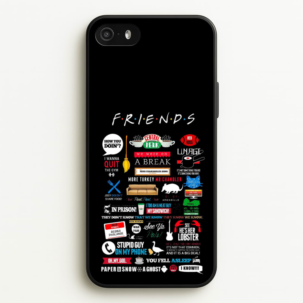 All The Quotes - Friends Phone Case for iPhone 5 / 5s / SE 2016