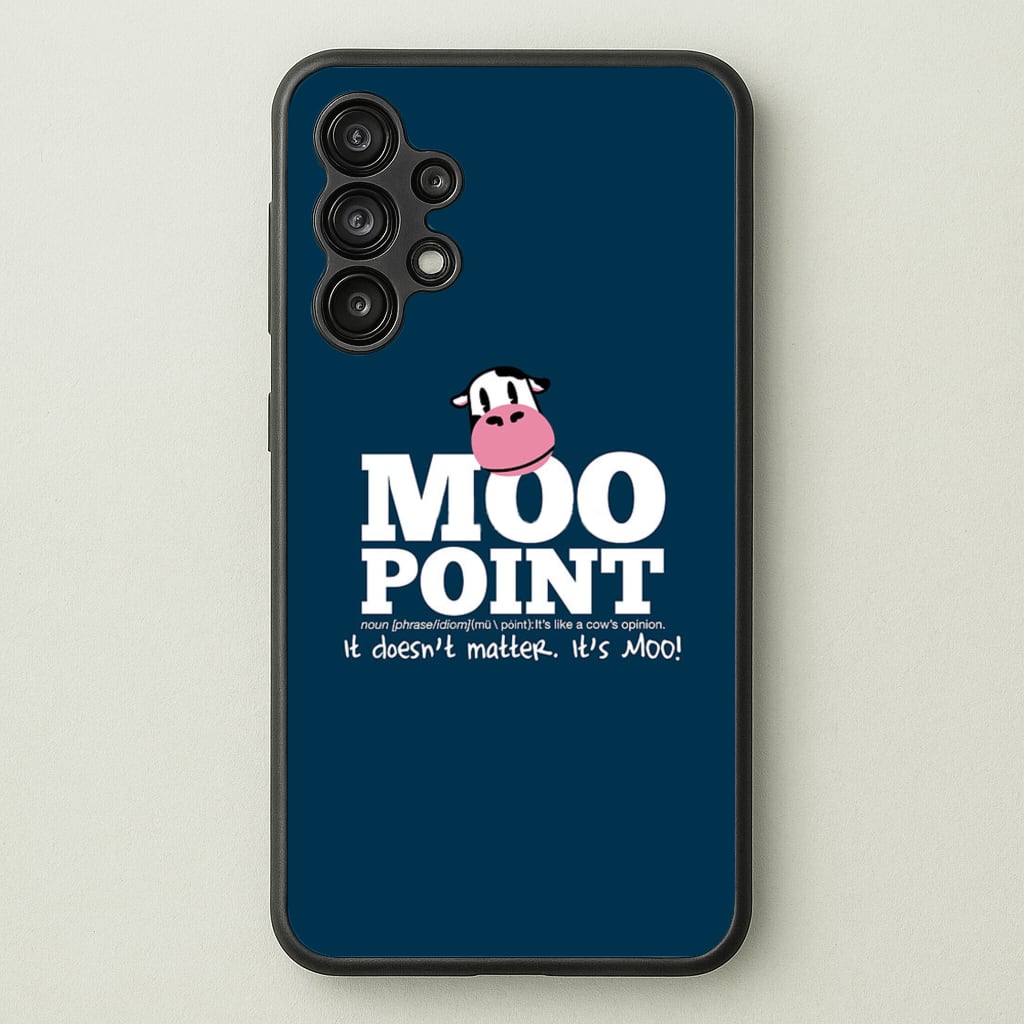 A Moo Point - Friends Phone Case for Galaxy A13