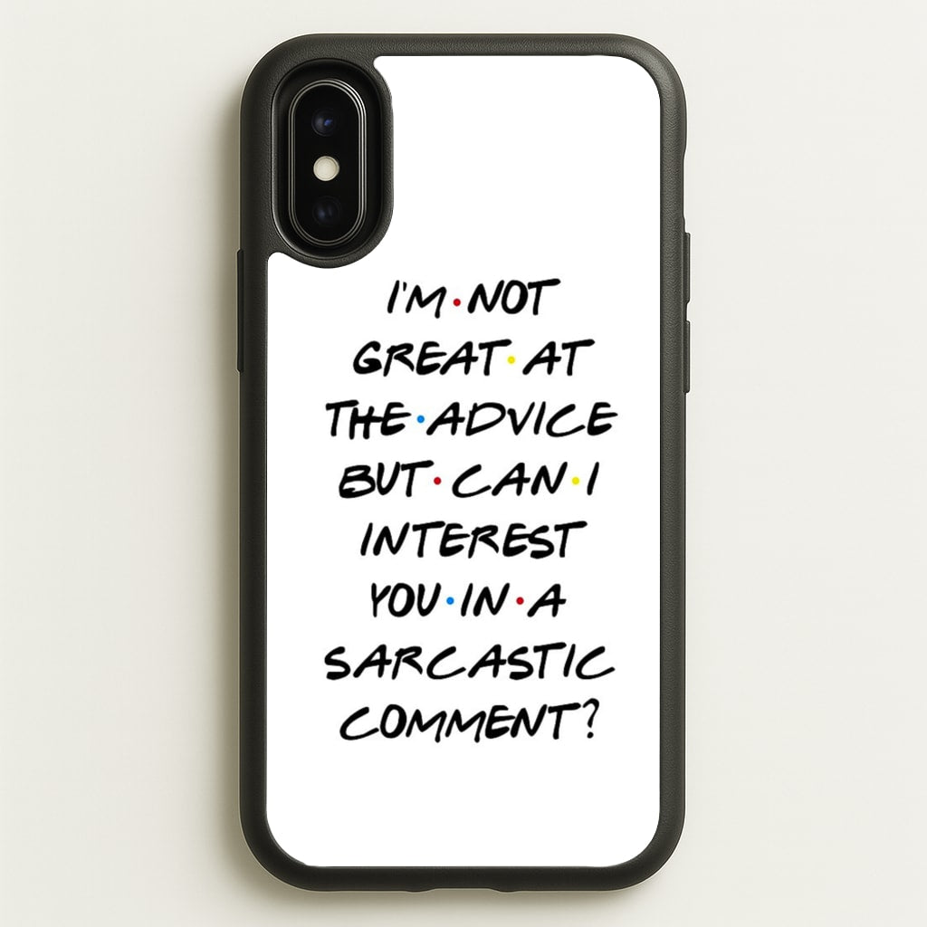 Can I Interest You In A Sarcastic Comment - Friends Phone Case for iPhone X / XS