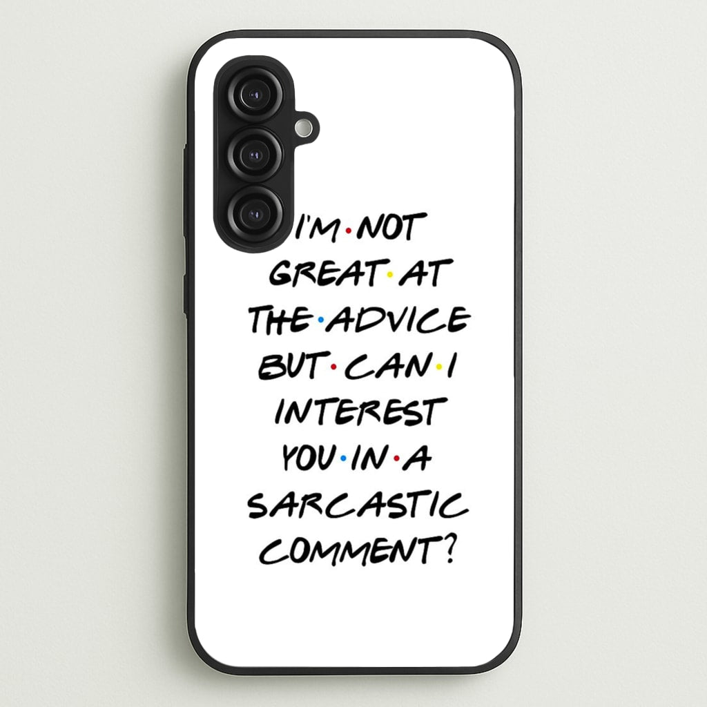 Can I Interest You In A Sarcastic Comment - Friends Phone Case for Galaxy S23FE