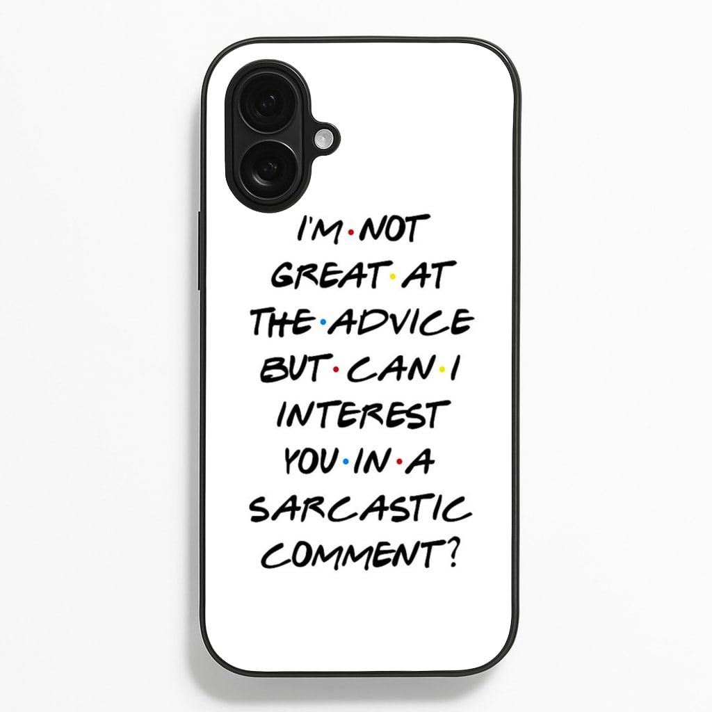 Can I Interest You In A Sarcastic Comment - Friends Phone Case for iPhone 16 Plus