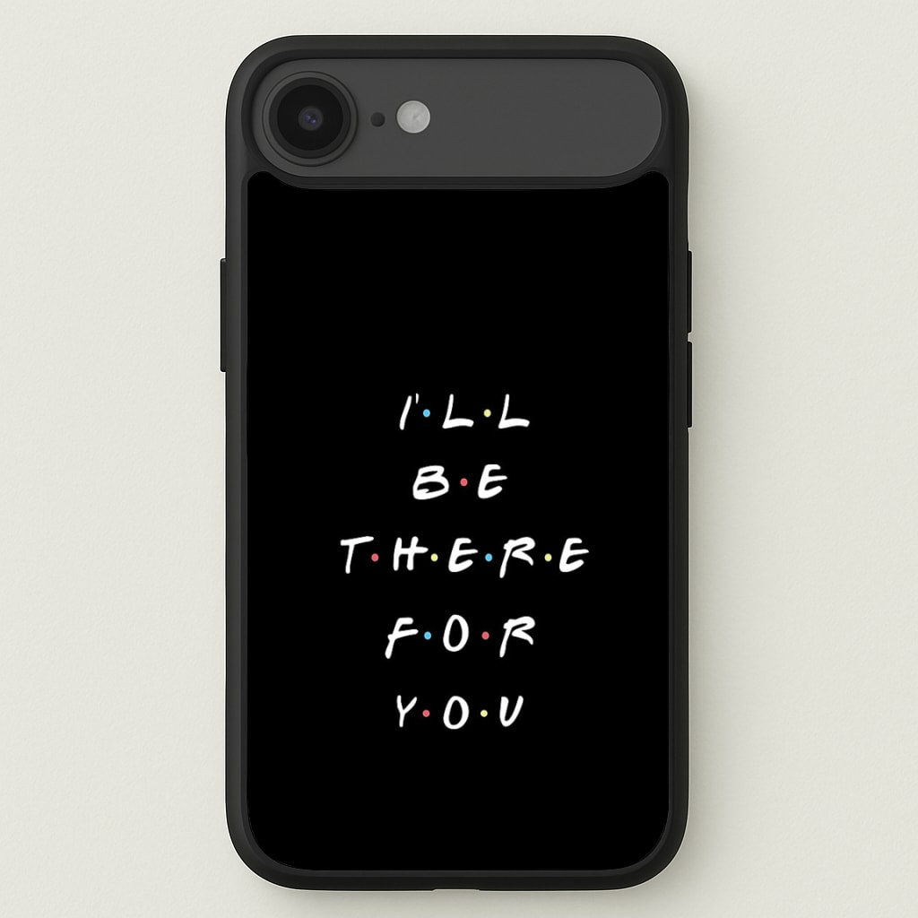 Black I'll Be There For You Phone Case for iPhone 17 Air