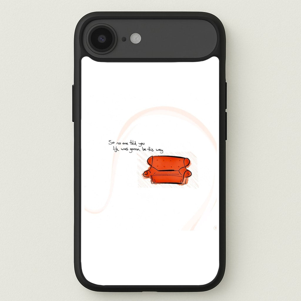 No One Told You Life Was Gonna Be This Way Phone Case for iPhone 17 Air