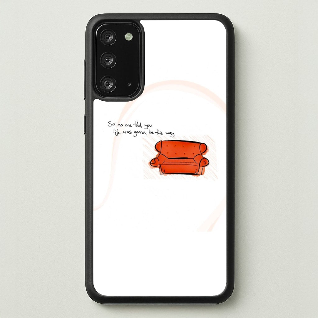 No One Told You Life Was Gonna Be This Way - Friends Phone Case for Galaxy Note 20