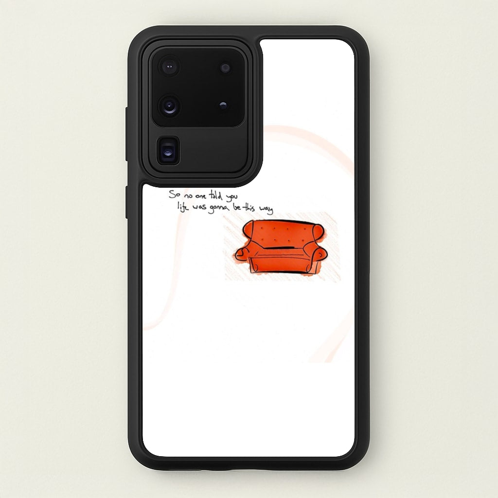 No One Told You Life Was Gonna Be This Way - Friends Phone Case for Galaxy S20 Ultra